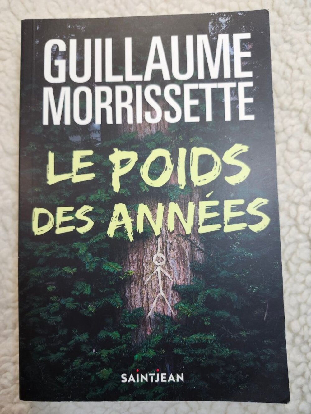 Guillaume Morrissette Le Poids des Années Paperback French 2023 Saint-Jean
